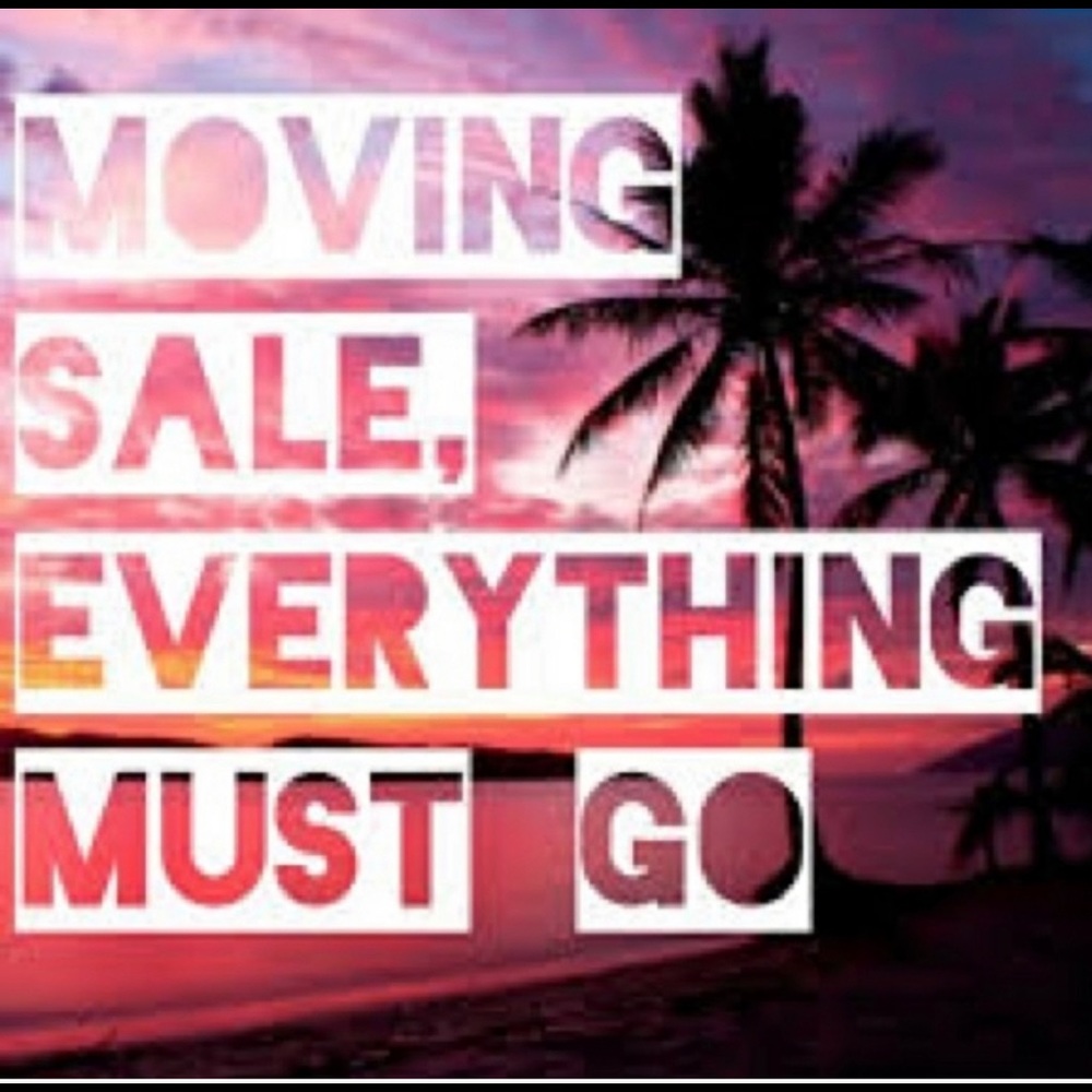 Moving sale everything must go make an offer